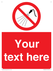 Custom prohibition Do not spray with water